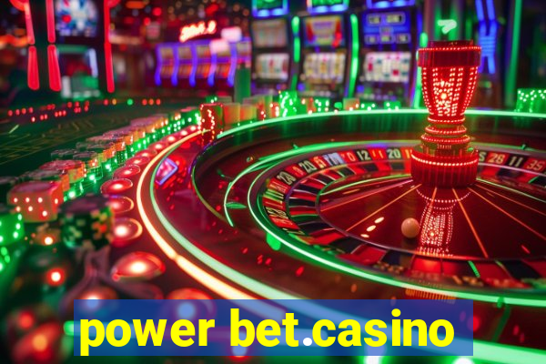 power bet.casino